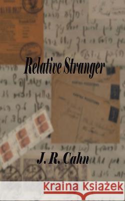 Relative Stranger J. R. Cahn 9781410797278 Authorhouse - książka