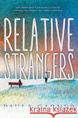 Relative Strangers Paula Garner 9780763694692 Candlewick Press (MA) - książka