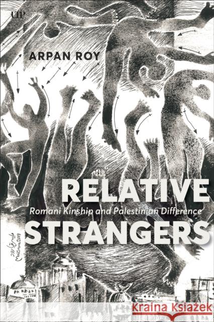 Relative Strangers: Romani Kinship and Palestinian Difference Arpan Roy 9781487558710 University of Toronto Press - książka