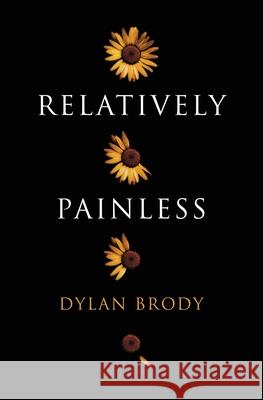Relatively Painless Dylan Brody 9781649219015 Atmosphere Press - książka