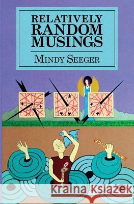 Relatively Random Musings Mindy Seeger 9781548351984 Createspace Independent Publishing Platform - książka