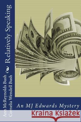 Relatively Speaking Ann McReynolds Bush Cornelia Wendell Bush 9781517106508 Createspace Independent Publishing Platform - książka