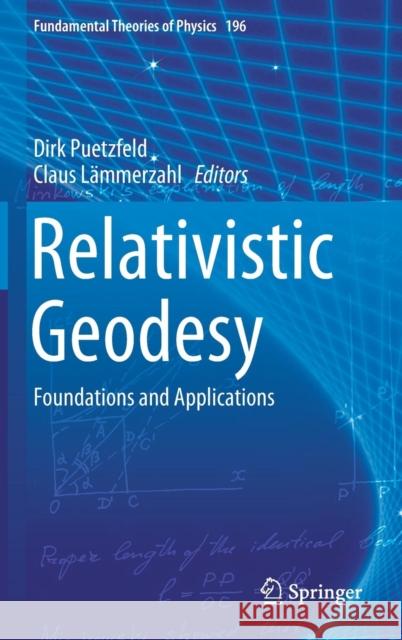 Relativistic Geodesy: Foundations and Applications Puetzfeld, Dirk 9783030114992 Springer - książka