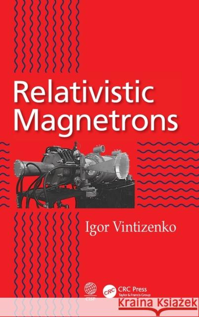 Relativistic Magnetrons Igor Vintizenko 9781138595323 CRC Press - książka