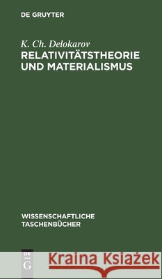 Relativitätstheorie Und Materialismus K Ch Delokarov 9783112550298 De Gruyter - książka