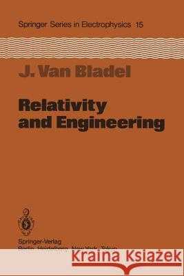 Relativity and Engineering Jean Van Bladel 9783642692000 Springer - książka