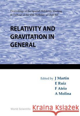 Relativity and Gravitation in General J. Martin A. Molina F. Atrio 9789810239329 World Scientific Publishing Company - książka