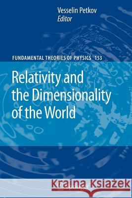 Relativity and the Dimensionality of the World Vesselin Petkov 9789048176069 Springer - książka