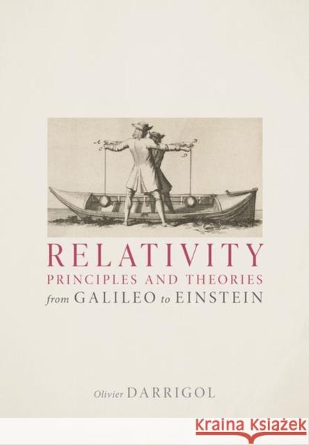 Relativity Principles and Theories from Galileo to Einstein Olivier (Research Director at CNRS and Research Scholar at OHST, Research Director at CNRS and Research Scholar at OHST, 9780192849533 Oxford University Press - książka