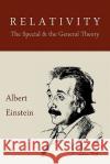 Relativity: The Special and the General Theory Einstein, Albert 9781891396304 Martino Fine Books