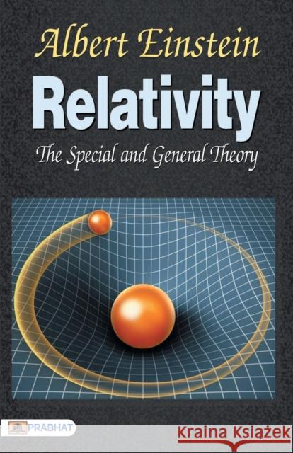 Relativity the Special General Theory Albert Einstein 9789352664986 Prabhat Prakashan Pvt Ltd - książka