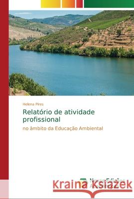 Relatório de atividade profissional Pires, Helena 9786202193634 Novas Edicioes Academicas - książka