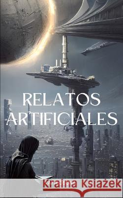 Relatos artificiales Rafa Osuna   9798367775990 Independently Published - książka
