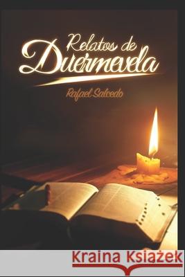 Relatos de Duermevela Rafael Alejandro Salced Rafael Salced 9781976859762 Independently Published - książka
