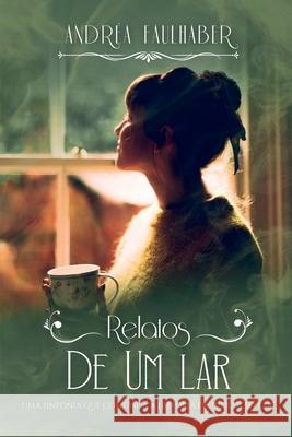 Relatos De Um Lar Faulhaber Andr?a 9786500472363 Clube de Autores - książka
