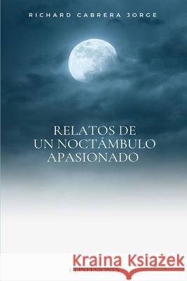 Relatos de un noct Richard Cabrer 9781091786332 Independently Published - książka