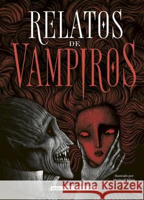 Relatos de Vampiros Alejandro Dumas Bram Stoker Alex 9788418008948 Editorial Alma - książka