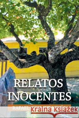 Relatos Inocentes Rafael Chaljub Mejía 9789945221893 Editora Buho - książka