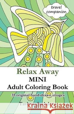 Relax Away Mini Adult Coloring Book Tavleen Sachdeva 9781795394444 Independently Published - książka