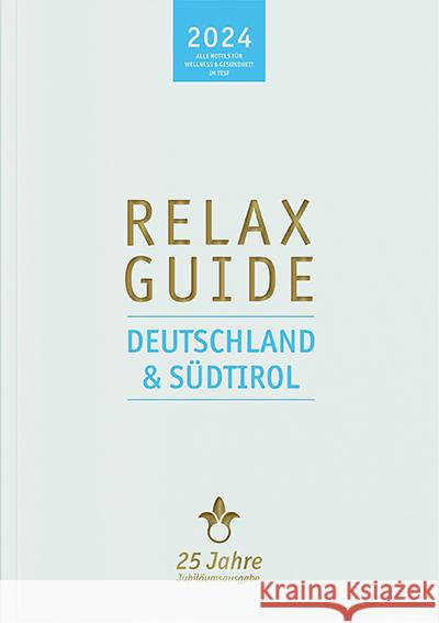 RELAX Guide 2024 Deutschland & Südtirol Werner, Christian 9783902115850 Werner Medien - książka