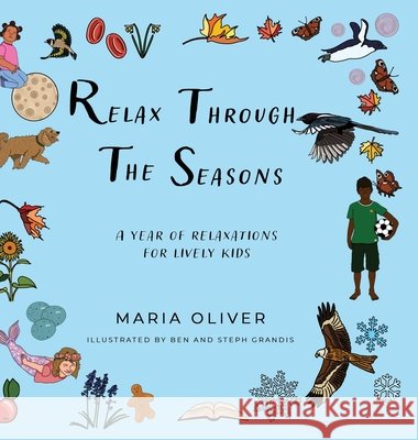 Relax through the Seasons Maria Oliver Benjamin Grandis Stephanie Grandis 9781068265730 Halldron Books - książka
