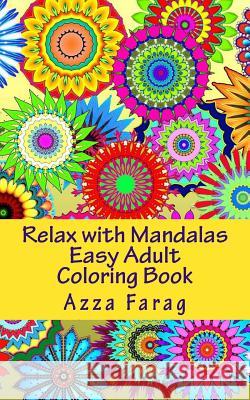 Relax with Mandalas: Adult Coloring Book Azza Farag 9781543066609 Createspace Independent Publishing Platform - książka