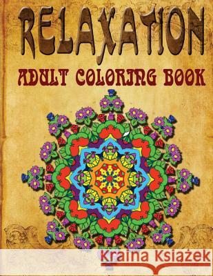 Relaxation Adult Coloring Book - Vol.7: adult coloring books Charm, Jangle 9781517379902 Createspace - książka