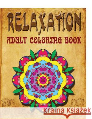 Relaxation Adult Coloring Book - Vol.8: adult coloring books Charm, Jangle 9781517380083 Createspace - książka