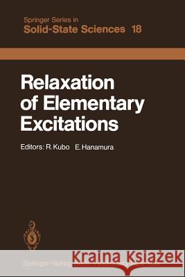 Relaxation of Elementary Excitations: Proceedings of the Taniguchi International Symposium, Susono-Shi, Japan, October 12-16, 1979 Kubo, R. 9783642814846 Springer - książka