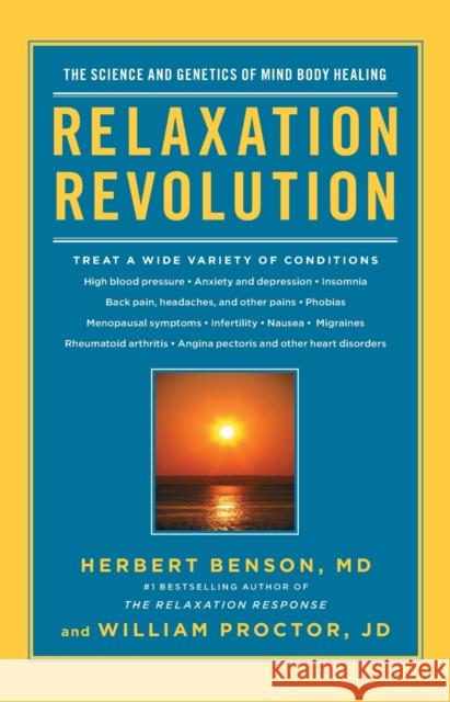 Relaxation Revolution: Enhancing Your Personal Health Through the Science and Genetics of Mind Body Healing Herbert Benson William Proctor 9781439148662 Scribner Book Company - książka