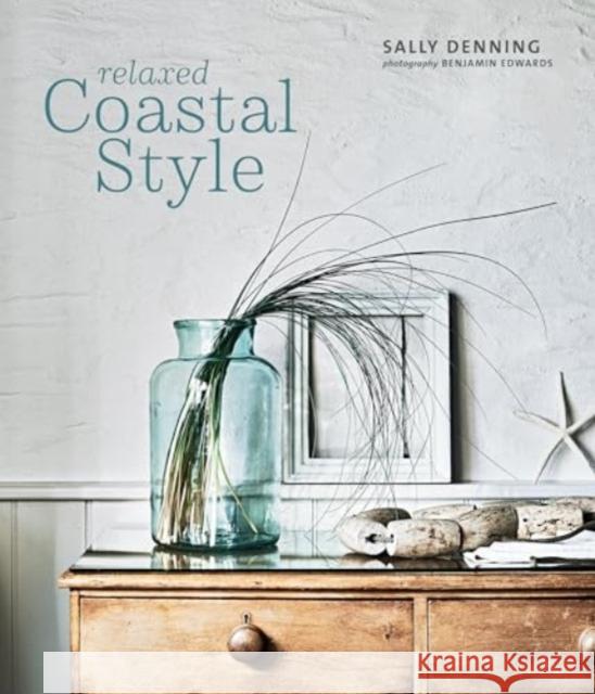 Relaxed Coastal Style Sally Denning 9781788796682 Ryland Peters & Small - książka