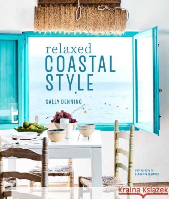 Relaxed Coastal Style Sally Denning 9781849759625 Ryland, Peters & Small Ltd - książka