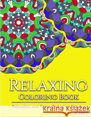 Relaxing Coloring Book: Coloring Books for Adults Relaxation: Relaxation & Stress Reduction Patterns Coloring Books Fo V. Art 9781517336233 Createspace - książka