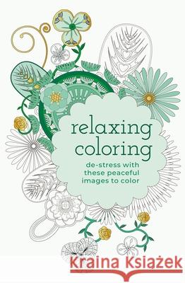 Relaxing Coloring: De-Stress with These Tranquil Images to Color Willow, Tansy 9781398820333 Sirius Entertainment - książka