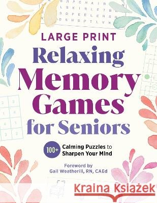 Relaxing Memory Games for Seniors Callisto Publishing 9798897171026 Callisto Media Inc. - książka