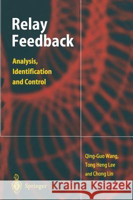 Relay Feedback: Analysis, Identification and Control Wang, Qing-Guo 9781447111177 Springer - książka