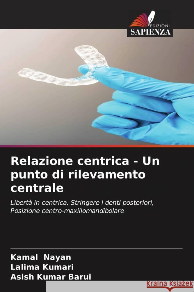Relazione centrica - Un punto di rilevamento centrale Nayan, Kamal, Kumari, Lalima, Barui, Asish Kumar 9786205429846 Edizioni Sapienza - książka