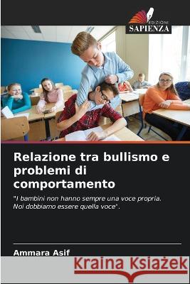 Relazione tra bullismo e problemi di comportamento Ammara Asif   9786205660324 Edizioni Sapienza - książka