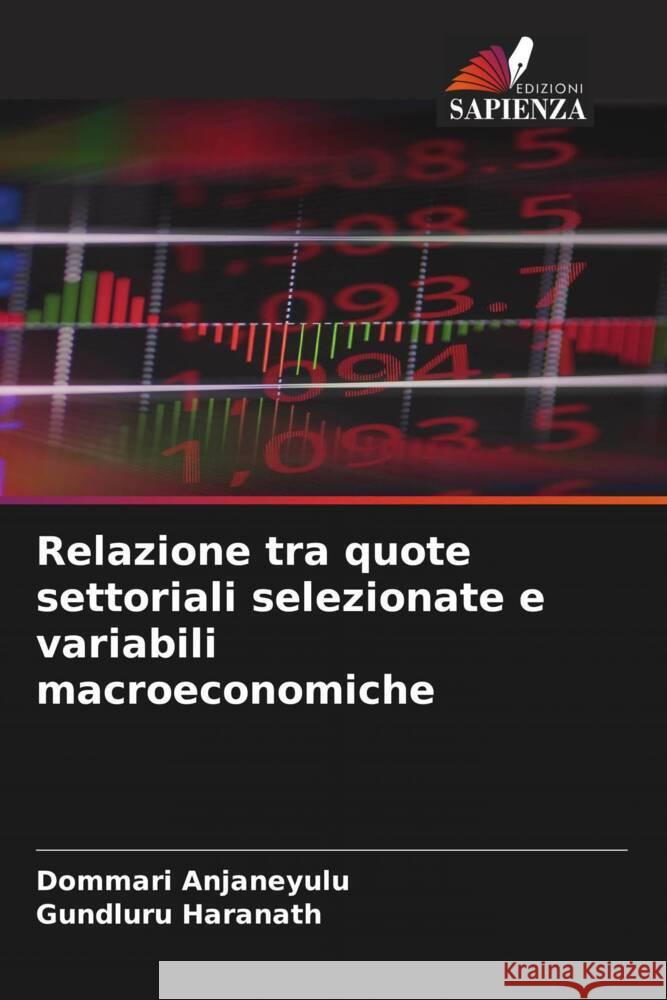 Relazione tra quote settoriali selezionate e variabili macroeconomiche Dommari Anjaneyulu Gundluru Haranath 9786208103903 Edizioni Sapienza - książka