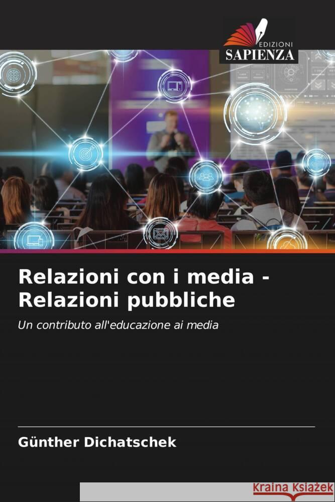 Relazioni con i media - Relazioni pubbliche Dichatschek, Günther 9786207082193 Edizioni Sapienza - książka