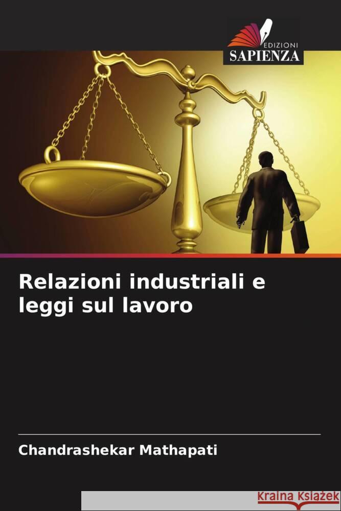 Relazioni industriali e leggi sul lavoro Mathapati, Chandrashekar 9786205417638 Edizioni Sapienza - książka