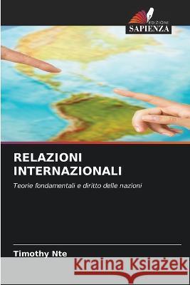 Relazioni Internazionali Timothy Nte 9786205690840 Edizioni Sapienza - książka