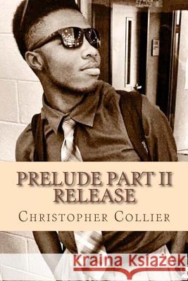 Release Christopher Quentrell Collier 9781545146651 Createspace Independent Publishing Platform - książka