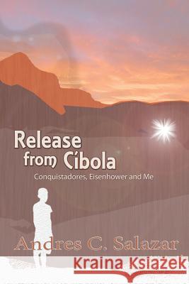 Release from Cibola Andres C. Salazar 9780865349513 Sunstone Press - książka