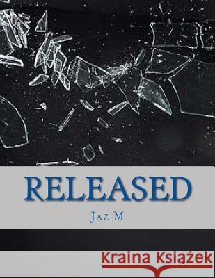 Released: Book #2 of Hostage Series Jaz M 9781500243258 Createspace - książka