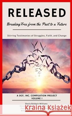 Released: Breaking Free from the Past to a Future Jackson, Steven 9798742741916 Independently published - książka