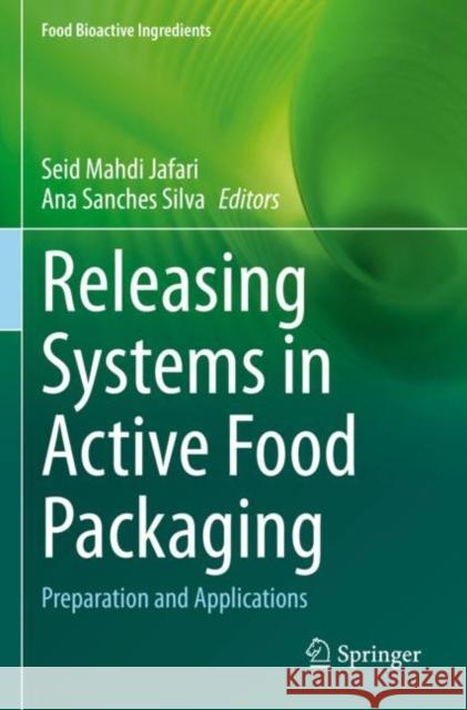 Releasing Systems in Active Food Packaging: Preparation and Applications Seid Mahdi Jafari Ana Sanches Silva 9783030903015 Springer - książka