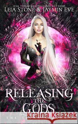 Releasing The Gods Jaymin Eve Leia Stone 9781703721904 Independently Published - książka