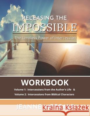 Releasing the Impossible: The Limitless Power of Intercession Jeanne Metcalf 9781926489032 Cegullah Publishing - książka