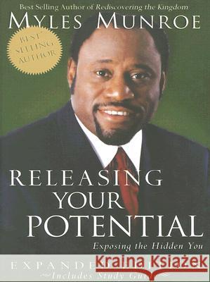 Releasing Your Potential: Exposing the Hidden You Myles Munroe 9780768424171 Destiny Image Publishers - książka